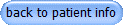 back to patient info