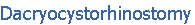 Dacryocystorhinostomy