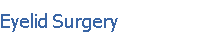 Eyelid Surgery